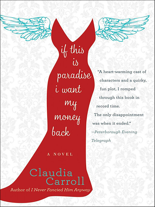 Title details for If This is Paradise, I Want My Money Back by Claudia Carroll - Available